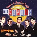 There's a Moon Out Tonight: The Very Best of the Capris * by Capris (60's) (The) (CD, Mar-2006, Collectables Records)