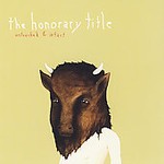 Untouched & Intact [EP] * by Honorary Title (The) (CD, Jul-2007, 2 Discs, Reprise)