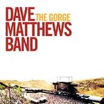 The Gorge [CD & DVD] by Dave Matthews (CD, Jun-2004, 2 Discs, RCA Records USA)