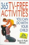 365 Tv-Free Activities You Do With Your Child by Ruth Bennett, Steven J. Bennett (1996, Paperback)