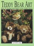 Teddy Bear Art by Jennifer Laing (1998, Paperback)