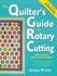 The Quilter's Guide to Rotary Cutting by Donna Poster (1999, Paperback)
