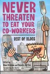Never Threaten to Eat Your Co-Workers (2004, Paperback)