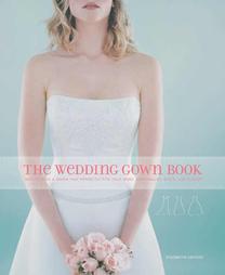 The Wedding Gown Book by Elizabeth Shimer (2004)