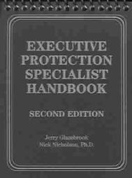 Executive Protection Specialist Handbook by Jerry Glazebrook, Nick Nicholson (2003, Paperback, Spiral)