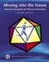 Book: Moving into the Future Paperback