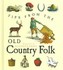 Book: Tips From The Old Country Folk Elizabeth Drury, Hardcover