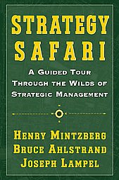 Strategy Safari by Bruce Ahlstrand, Henry Mintzberg, Joseph Lampel (2005, Paperback, Reprint)