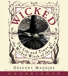 Wicked by Gregory Maguire (2005, Compact Disc)