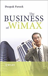 The Business of Wimax by D. Pareek (2006, Hardcover)