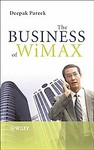 The Business of Wimax by D. Pareek (2006, Hardcover)