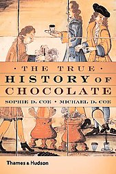 The True History of Chocolate by Michael D. Coe, Sophie D. Coe (2000, Paperback, Reprint)