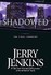 Book: Shadowed - Jerry B. Jenkins