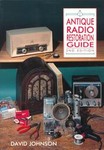 Antique Radio Restoration Guide by David Johnson (1992, Paperback)