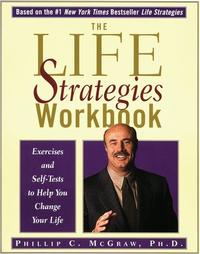 The Life Strategies Workbook by Phillip C. McGraw (2000, Paperback, Workbook)