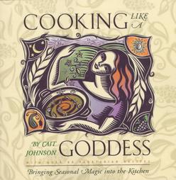 Cooking Like a Goddess by Cait Johnson (1998, Paperback)