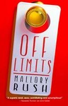 Off Limits by Mallory Rush (2004, Paperback)