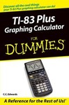 Ti-83 Plus Graphing Calculator for Dummies by C. C. Edwards (2003, Paperback)