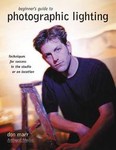 Beginners Guide to Photographic Lighting by Don Marr (2004, Paperback)