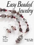 Easy Beaded Jewelry by SUSAN A. RAY, Sue Wilke (2004, Paperback)