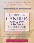 Complete Candida Yeast Guidebook by Jeanne Marie Martin, Zoltan P. Rona (2000, Paperback, Revised)
