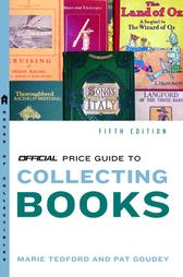 The Official Price Guide To Collecting Books by Marie Tedford, Pat Goudey (2005)