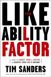The Likeability Factor by Tim Sanders (2005, Hardcover)