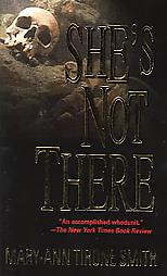 She's Not There by Mary-Ann Tirone Smith (2005)