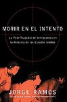 Morir En El Intento by Jorge Ramos (2005, Hardcover)