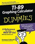 Ti-89 Graphing Calculator For Dummies by C. C. Edwards (2005, Paperback)
