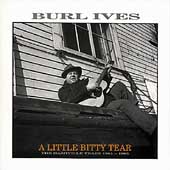 A Little Bitty Tear [Box] by Burl Ives (CD, Mar-1994, 5 Discs, Bear Family Germany)