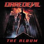 Daredevil: The Album by Original Soundtrack (CD, Feb-2003, Wind-Up Records)