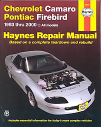 Chevrolet Camaro & Pontiac Firebird Automotive Repair Manual by John Harold Haynes, Mike Stubblefield (2000)