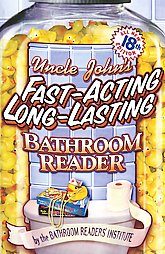 Uncle John's Fast-Acting Long-Lasting Bathroom Reader by Bathroom Readers' Institute (2005)