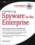 Combating Spyware in the Enterprise by Craig A. Schiller, Jeremy Faircloth, Ken Caruso, Paul Piccard, Tony Bradley (2006, Paperback)