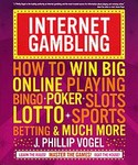 Internet Gambling by J. Phillip Vogel (2006, Paperback)