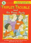 Triplet Trouble and the Pizza Party by Debbie Dadey, Marcia Thornton Jones (1996, Paperback, Reissue)