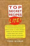Top Secret Recipes Lite!: Creating Reduced-Fat Kitchen Clones of America's Favorite Brand-Name Foods