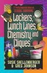 Lockers, Lunch Lines, Chemistry and Cliques by Greg Johnson, Susie Shellenberger (1995, Paperback)