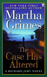 The Case Has Altered by Martha Grimes (1998, Paperback)