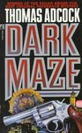 Dark Maze by Thomas Adcock (1991, Paperback)