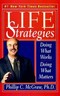 Life Strategies by Phillip C. McGraw (2000)