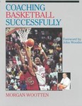 Coaching Basketball Successfully by Dave Gilbert, Morgan Wootten (1991, Paperback)