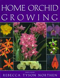 Home Orchid Growing by Rebecca Tyson Northen (1990, Hardcover)