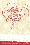 Ladies Own Erotica by Kensington Ladies Erotica Society (1984, Paperback)