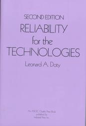 Reliability for the Technologies by Leonard A. Doty (1989, Hardcover, Subsequent Edition)