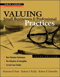 Valuing Small Businesses and Professional Practices by Robert F. Reilly, Robert P. Schweihs, Shannon P. Pratt (1998, Hardcover, Illustrated)