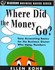 Book: Where Did the Money Go? Ellen Rohr, Paperback