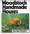 Book: Woodstock Handmade Houses David Ballantine, Paperback