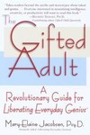 The Gifted Adult by Mary-Elaine Jacobsen (2000, Paperback)